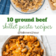 two bowls with pasta, meat and cheese for 10 ground beef skillet recipes