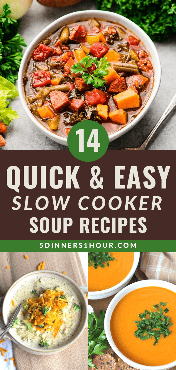 https://5dinners1hour.com/wp-content/uploads/2019/06/14-Slow-Cooker-Soup-Recipes-That-You-Can-Make-in-Minutes-pin-for-later.png